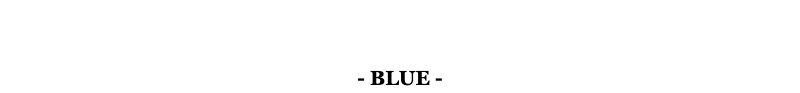 - BLUE -